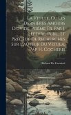 La Vieille, Ou Les Dernières Amours D'ovide, Poëme Tr. Par J. Lefevre, Publ., Et Précédé De Recherches Sur L'auteur Du Vetula, Par H. Cocheris