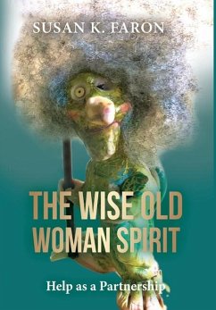 The Wise Old Woman Spirit - Faron, Susan K