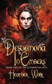 Desdemona in Embers: Book Two of the Illuminator Saga