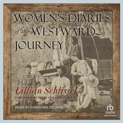 Women's Diaries of the Westward Journey - Schlissel, Lillian