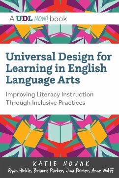 Universal Design for Learning in English Language Arts - Novak, Katie; Hinkle, Ryan; Parker, Brianne