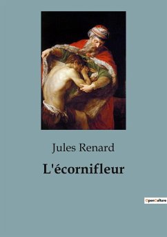 L'écornifleur - Renard, Jules