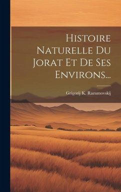 Histoire Naturelle Du Jorat Et De Ses Environs... - Razumovskij, Grigorij K.