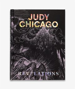 Judy Chicago: Revelations - Chicago, Judy