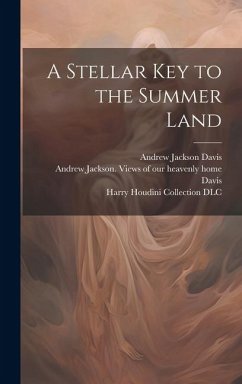 A Stellar Key to the Summer Land - Davis, Andrew Jackson