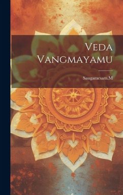 Veda Vangmayamu - Saugamesamm, Saugamesamm