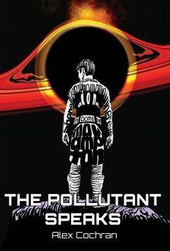 The Pollutant Speaks - Cochran, Alex