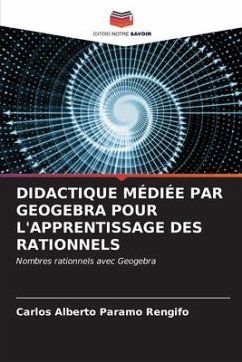 DIDACTIQUE MÉDIÉE PAR GEOGEBRA POUR L'APPRENTISSAGE DES RATIONNELS - Páramo Rengifo, Carlos Alberto