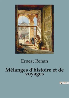 Mélanges d'histoire et de voyages - Renan, Ernest