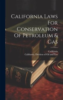 California Laws For Conservation Of Petroleum & Gas