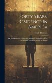 Forty Years' Residence in America: Or, the Doctrine of a Particular Providence Exemplified in the Life of Grant Thorburn. Written by Himself