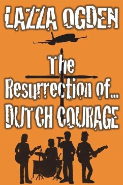 The Resurrection Of Dutch Courage - Ogden, Lazza