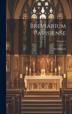 Breviarium Parisiense: Pars Hyemalis; Volume 1 - Anonymous