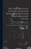 The Fragments of Zeno & Cleanthes With Introduction & Explanatory Notes: An Essay Which Obtained the Hare Prize in the Year 1889