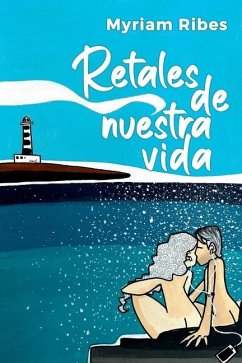 Retales de nuestra vida - Ribes, Myriam