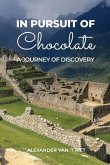 In Pursuit of Chocolate: A Journey of Discovery