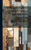 Index of Mining Engineering Literature: Comprising an Index of Mining, Metallurgical, Civil, Mechanical, Electrical and Chemical Engineering Subjects