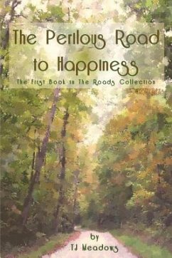 The Perilous Road to Happiness - Meadows, Tj