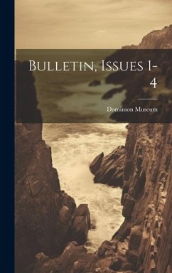 Bulletin, Issues 1-4 - (N Z. )., Dominion Museum