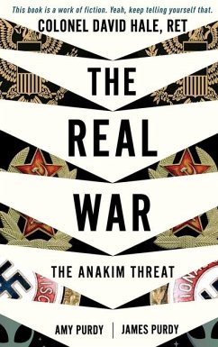 The Real War - The Anakim Threat - Hale, Colonel David; Purdy, Amy; Purdy, James