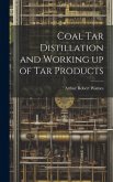 Coal tar Distillation and Working up of tar Products