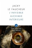 L'invisible Alchimie Intérieure