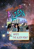 Who's the Alien Now?