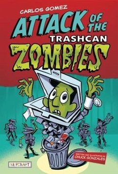 Carlos Gomez: Rise of the Trashcan Zombies (Carlos Gomez 2) - Gonzales, Chuck
