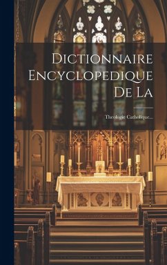 Cover Dictionnaire Encyclopedique De La: Theologie Catholique...