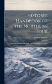 Historic Handbook of the Northern Tour: Lakes George and Champlain, Niagara, Montreal, Quebec