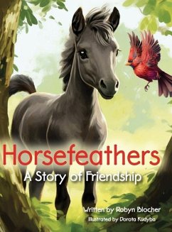 Horsefeathers, a Story of Friendship - Blocher, Robyn