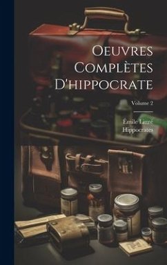 Oeuvres Complètes D'hippocrate; Volume 2 - Littré, Émile; Hippocrates