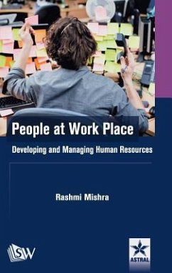 People at Work Place: Developing and Managing Human Resources - Mishra, Rashmi