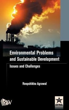 Environmental Problems and Sustainable Development: Issues and Challenges - Agrawal, Roopshikha