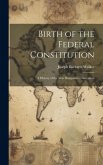 Birth of the Federal Constitution: A History of the New Hampshire Convention