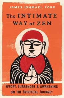 The Intimate Way of Zen - Ford, James Ishmael