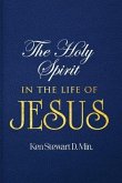 The Holy Spirit in the Life of Jesus: Volume 1