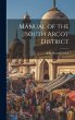 Manual of the South Arcot District - Bild 1