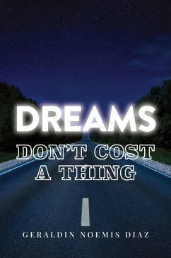 Dreams Don't Cost A Thing - Diaz, Geraldin Noemis