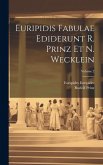 Euripidis Fabulae ediderunt R. Prinz et N. Wecklein; Volume 2