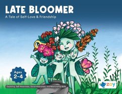 Late Bloomer: A Tale of Self-Love & Friendship - Llc, Zoy