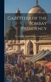Gazetteer of the Bombay Presidency: Rewa Kántha, Nárukot, Cambay, and Surat States