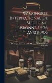 XV Congres International De Medecine. Lisbonne, 19-26 Avril 1906: XV Congres International De Medecine. Lisbonne, 19-26 Avril 1906; Volume 7