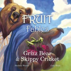 Grizz Bear and Skippy Cricket - Weaver, Shelleen Sue