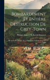 Bombardement Et Entière Destruction De Grey-Town: 2Me Lettre Du Délégué De La Population Française De Grey-Town