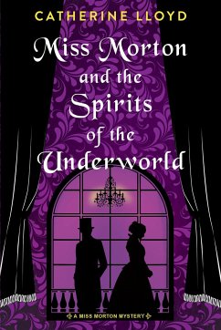 Miss Morton and the Spirits of the Underworld - Lloyd, Catherine