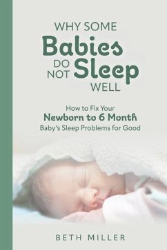 Why Some Babies Do Not Sleep Well - Miller, Beth
