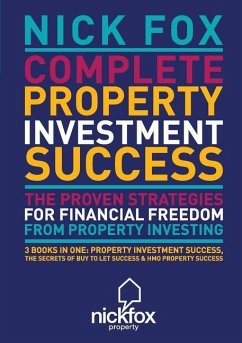 Complete Property Investment Success - Fox, Nick