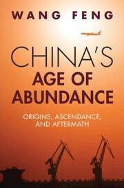 China's Age of Abundance - Wang, Feng