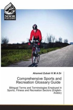 Comprehensive Sports and Recreation Glossary Guide - Zubair K M A Dr, Ahamed